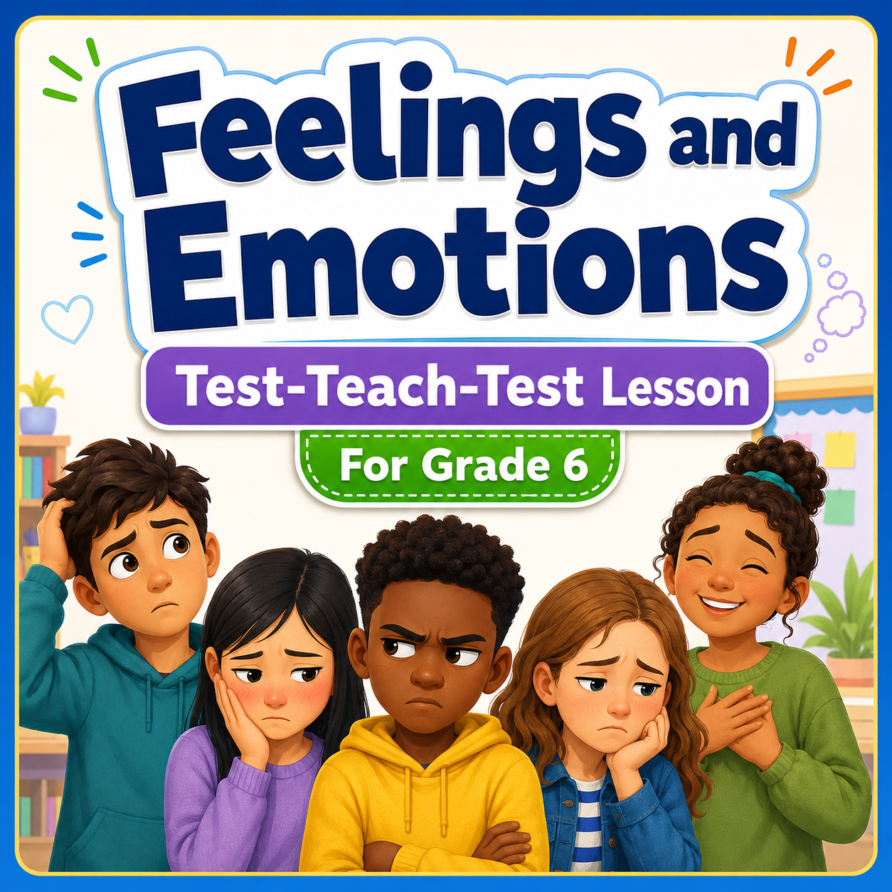 Feelings and Emotions - Grade 6 PowerPoint Lesson (Test-Teach-Test)