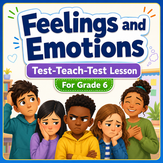 Feelings and Emotions - Grade 6 PowerPoint Lesson (Test-Teach-Test)