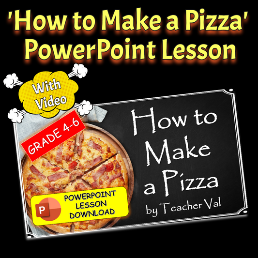 How to Make a Pizza - Grade 4-6 PowerPoint Lesson with Video