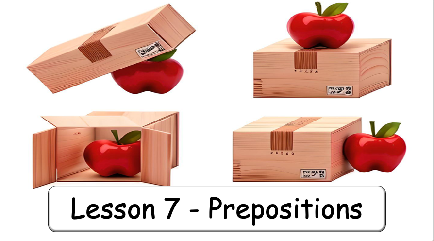 Grade 1 Semester 1 Lesson 7 - Prepositions